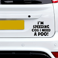 Pikkukuva 5 / 5: I Speeded Because I Needed a Poop Musta Vinyyli Hauska Vitsi Uutuus Auton Puskuri/Ikkuna Tarra 7.5x5.5 tuumaa