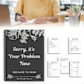 Miniatyrbillede 2 af 5: Beklager, det er dit problem nu Planlægger Guidet endelig-arrangementer Livets afslutning Arbejdsbog Sjov Effektiv Livsplanlægger