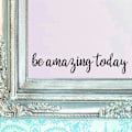 Pikkukuva 1 / 4: 2 kpl Be Amazing Today Tarra 16\" X 3.5\" Lainaus Peili Lainaukset Vinyyli