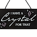 Miniatyrbild 3 av 3: Something Different I Have A Crystal For That Hängande Skylt En Black/White One Size