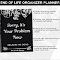 Miniatyrbillede 3 af 5: Beklager, det er dit problem nu, for jeg er død, sjov livsplanner, guidet notesbog til organisering af endelige arrangementer LGL