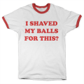 Miniatyrbild 1 av 3: I Shaved My Balls For This Ringer T-shirt herr (vit-röd) -vuxen, 3xl White-Red 3XL