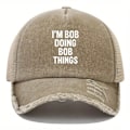 Miniatyrbilde 1 av 2: Unisex Baseball Cap I'M BOB DOING BOB THINGS Trykt Vasket Pappahatt Ensfarget Distressed Justerbar Hip Hop Solhatter For Kvinner & Menn khaki