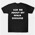 Miniatyrbillede 2 af 3: Spørg mig om min Ninja-forklædning Flip T-shirt Sjov Kostume Graphi Sort Ninja Black Ninja xs
