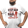 Miniatyrbild 1 av 3: Vit pappa t-shirt . Not a step dad , dad that stepped up M