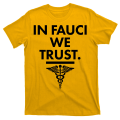 Miniatyrbild 1 av 5: In Dr Fauci We Trust T-Shirt S