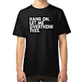 Pikkukuva 1 / 5: Hang On Let Me Overthink This -paita M