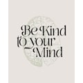 Pikkukuva 1 / 2: Be Kind To Your Mind No2 MultiColor 70x100 cm
