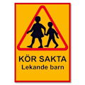 Pikkukuva 2 / 5: Aja hiljaa leikkiviä lapsia - Kyltti / Varoituskyltti - Liikennemerkki MultiColor MultiColor 2-Pack (SE)