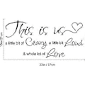 Pikkukuva 3 / 5: This is Us Crazy Loud Love Seinätarra Vinyyli Rakkaus Lause Seinätarra Inspiroiva Perhe Lause Tarra Taide Kirjaimet Sanonta Kodin Sisustus Makuuhuoneeseen