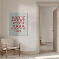 Miniatyrbild 1 av 3: Don&#039;t Squat With Your Spurs On Canvastavla 50x70 cm