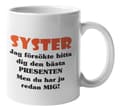 Mugg - Syster presenten