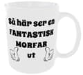 Mugg - Så här ser en fantastisk morfar ut