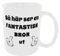 Mugg - Så här ser en fantastisk bror ut