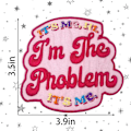 Miniatyrbild 2 av 3: Problem Rosa Broderad Patch, Jag Är Problemet Design Applikation för Jacka Byxor Ryggsäck Hatt (Problem)