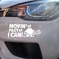 Pikkukuva 2 / 3: Uudet Movin As Fast As I Can hauskat autotarrat puskuritarrat (15*6CM, valkoinen)