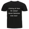 T-skjorte - Orden er bare for idioter S S S