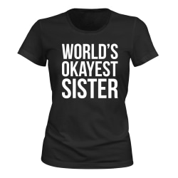 Worlds Okayest Sister - T-SHIRT - DAM svart L