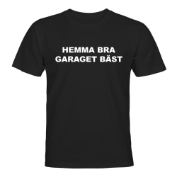 Hemma Bra Garaget Bäst - T-SHIRT - UNISEX Svart - L