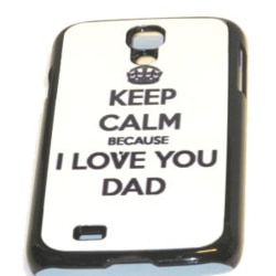Mobilskal Samsung S4-KEEP CALM LOVE YOU DAD