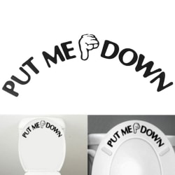 Stickers med texten PUT ME DOWN, toalett badrum skämt Svart och vit