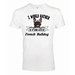 French Bulldog Kikande hund t-shirt - Rather be with... White L