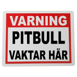 Varning Plåtskylt Pitbull 20x15cm Vaktar här skylt Vit