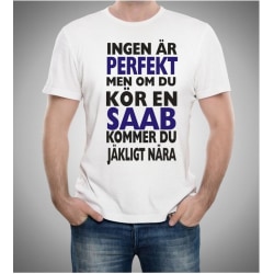 Saab bil t-shirt - Ingen är perfekt men kör Saab...... XL