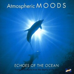 Atmospheric moods : Echoes of the ocean 5020941370562