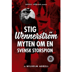 Stig Wennerström : myten om en svensk storspion 9789198496123