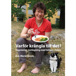 Varför krångla till det? vegetarisk matlagning med 9789198291018
