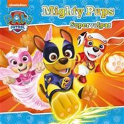 Paw Patrol: Mighty Pups - Supervalpar - Nickelodeon