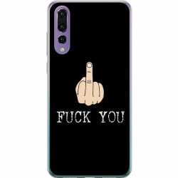 Huawei P20 Pro Mjukt skal - Fuck You