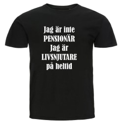 T-shirt - Jag är inte pensionär, Livsnjutare Black Storlek XL