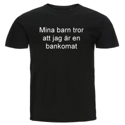 T-shirt - Mina barn tror att jag är en bankomat Black Storlek M