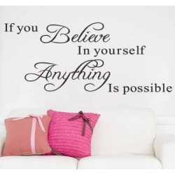 ”If you Believe In yourself Anything Is possible” klistermärken svart