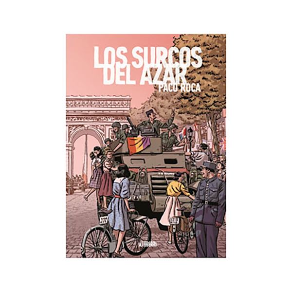 Astisendo Grupo Editorial Los Surcos Del Azar Edición Ampliada Sarjakuva  Spanish