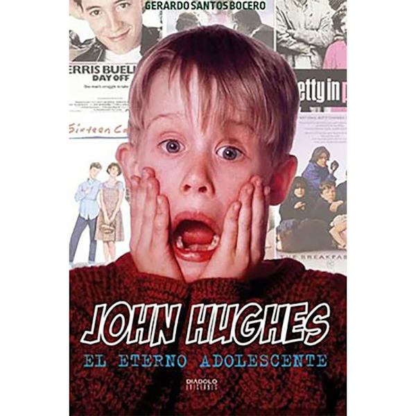 Diabolo Ediciones John Hughes. El Eterno Adolescente Spanish Sarjakuva