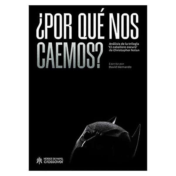 Dirac Dist ¿por Qué Nos Caemos? Análisis De Las Trilogías El Caballero Oscuro De Christopher Nolan Sarjakuva Espanja