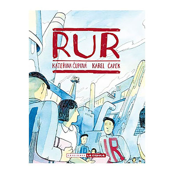 Ediciones La Cupula Rur Rossum´s Universal Robots Sarjakuva  Spanish