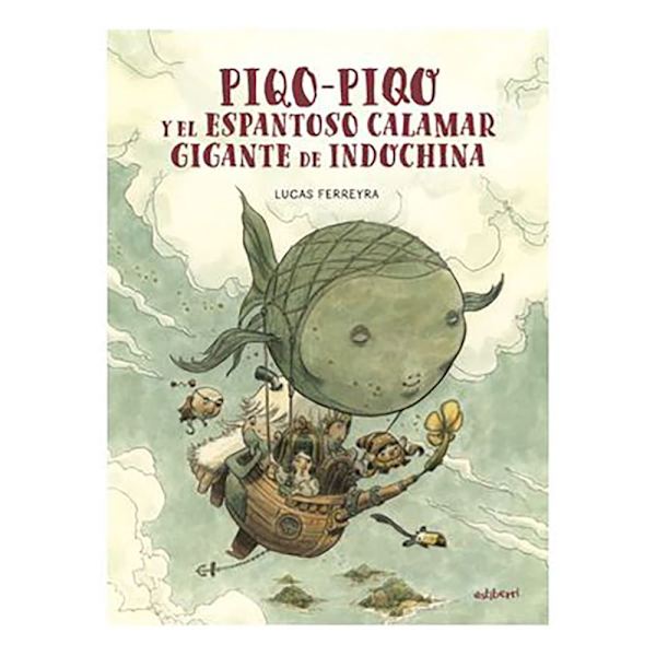 Astisendo Grupo Editorial Piqo-piqo Y El Espantoso Calamar Gigante De Indochina Kirja  Spanish