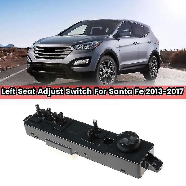 Hyundai Santa Fe 2013-2017 justeringsbryter for venstre sete for bilfører