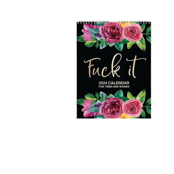 Funny Fuck It Wall Calendar 2024 For Tired-ass Women, Calendar 2024 From January to December, Unique Women Calendar For Planning/Organisation, Best Chri