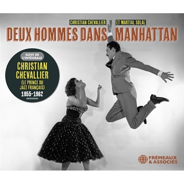 Fremeaux och medarbetare Två män på Manhattan (Uppföljning av det kompletta av Christian Chevallier 1955-1962)