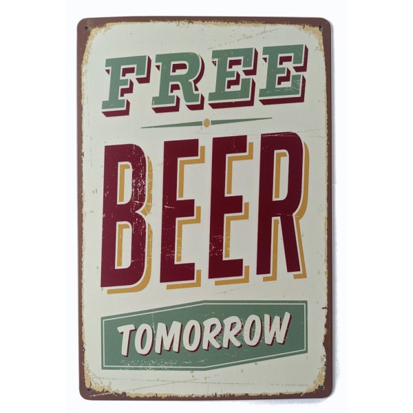 Plåtskylt "Free Beer Tomorrow"