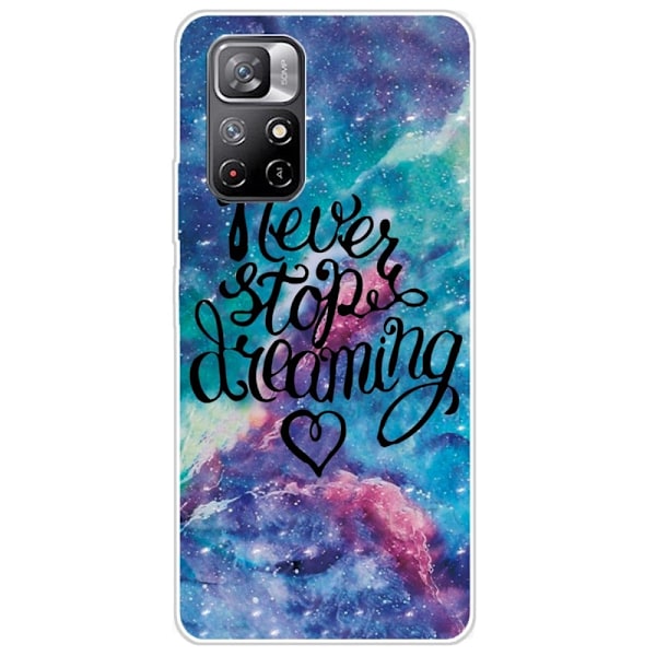 Deco Xiaomi Redmi Note 11T 5G / Note 11s 5g Suojakotelo - Never Stop Dreaming Multicolor