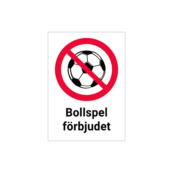 Bollspel förbjudet - Skylt