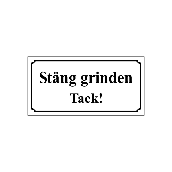 Stäng grinden - Skylt
