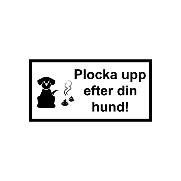 Plocka upp efter din hund - Skylt