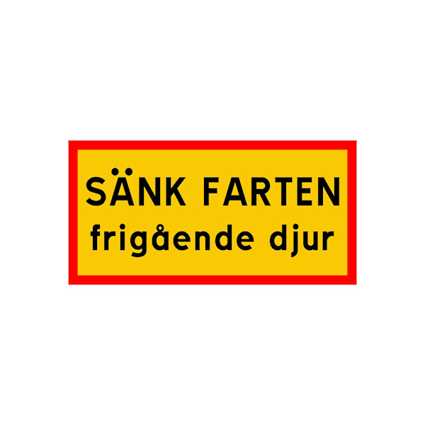 Sänk farten Frigående djur - Skylt